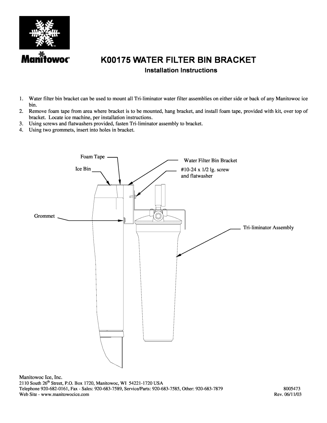 Manitowoc Ice installation instructions K00175 WATER FILTER BIN BRACKET, Installation Instructions 