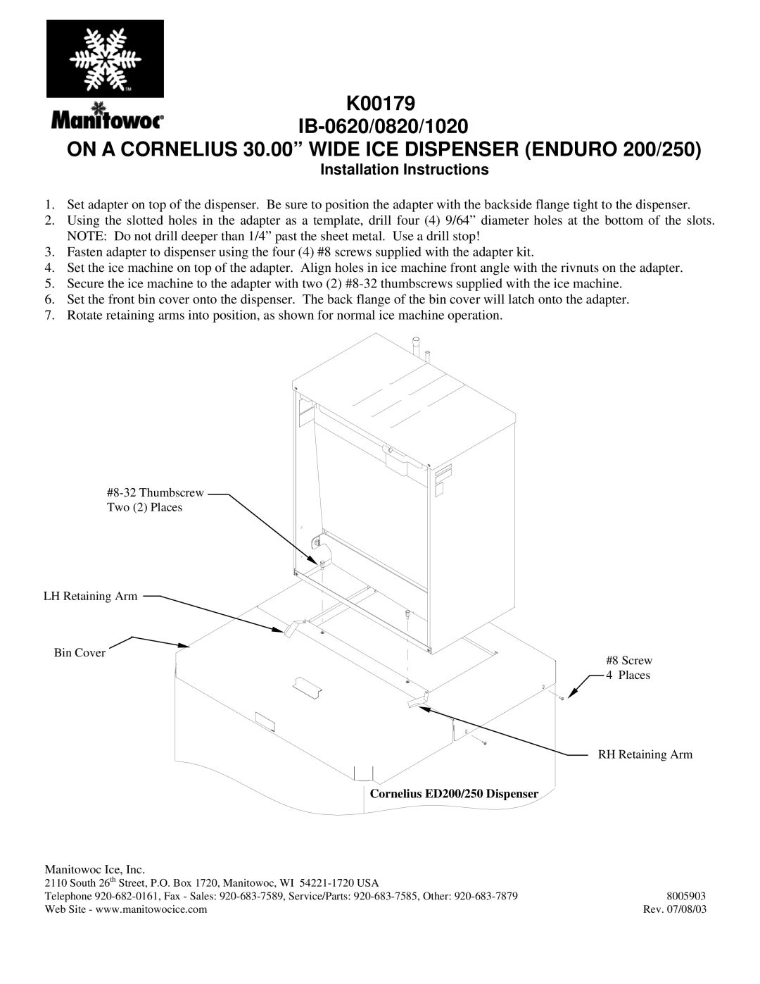 Manitowoc Ice K00179 installation instructions On a Cornelius 30.00 Wide ICE Dispenser Enduro 200/250 