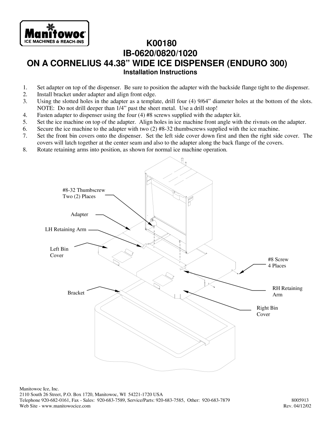 Manitowoc Ice K00180 installation instructions On a Cornelius 44.38 Wide ICE Dispenser Enduro, Installation Instructions 