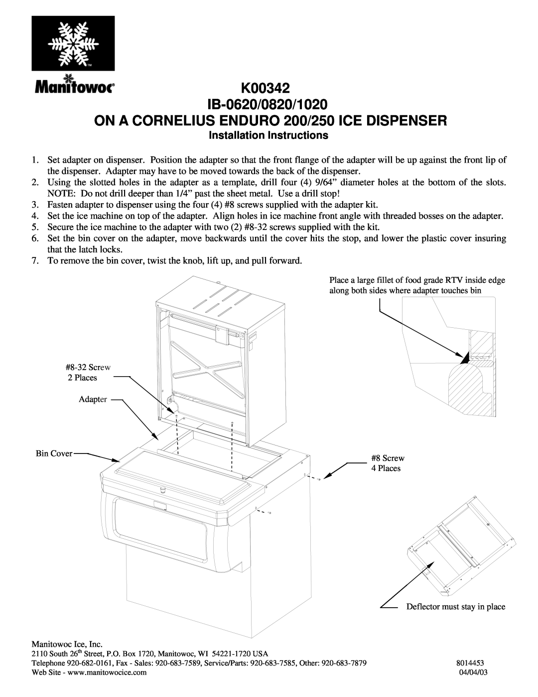 Manitowoc Ice installation instructions K00342 IB-0620/0820/1020, ON A CORNELIUS ENDURO 200/250 ICE DISPENSER 