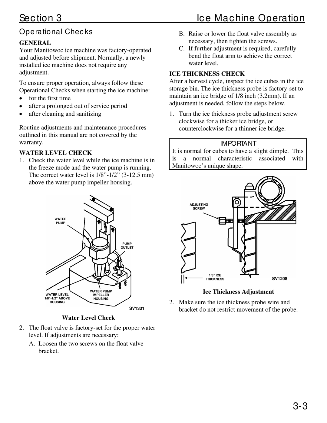 Manitowoc Ice Q 800 manual Operational Checks, Water Level Check, ICE Thickness Check, Ice Thickness Adjustment 