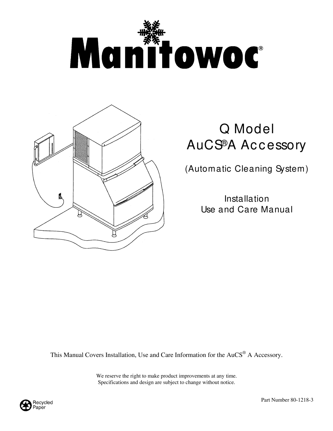 Manitowoc Ice Q specifications Model AuCSA Accessory, Automatic Cleaning System Installation Use and Care Manual 