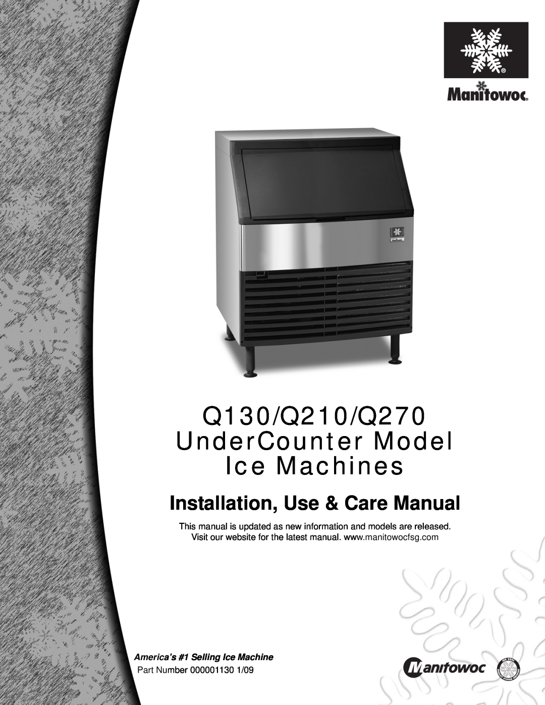 Manitowoc Ice manual Q130/Q210/Q270 UnderCounter Model Ice Machines, Installation, Use & Care Manual 