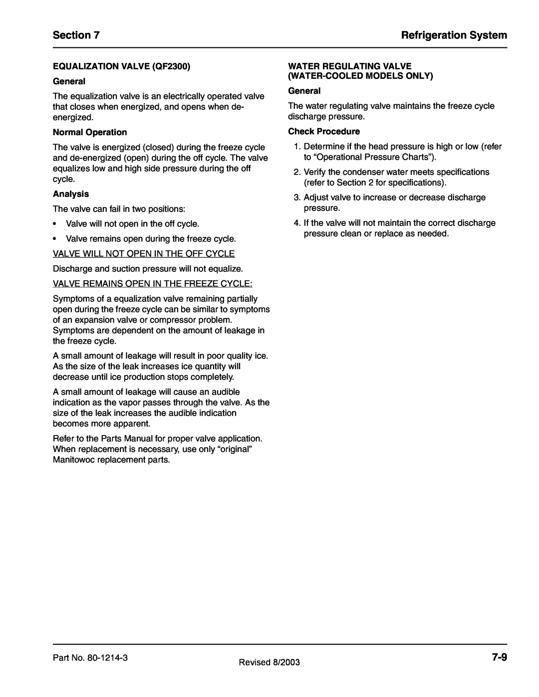 Manitowoc Ice QF0800, QC0700 Section, Refrigeration System, EQUALIZATION VALVE QF2300 General, Normal Operation, Analysis 