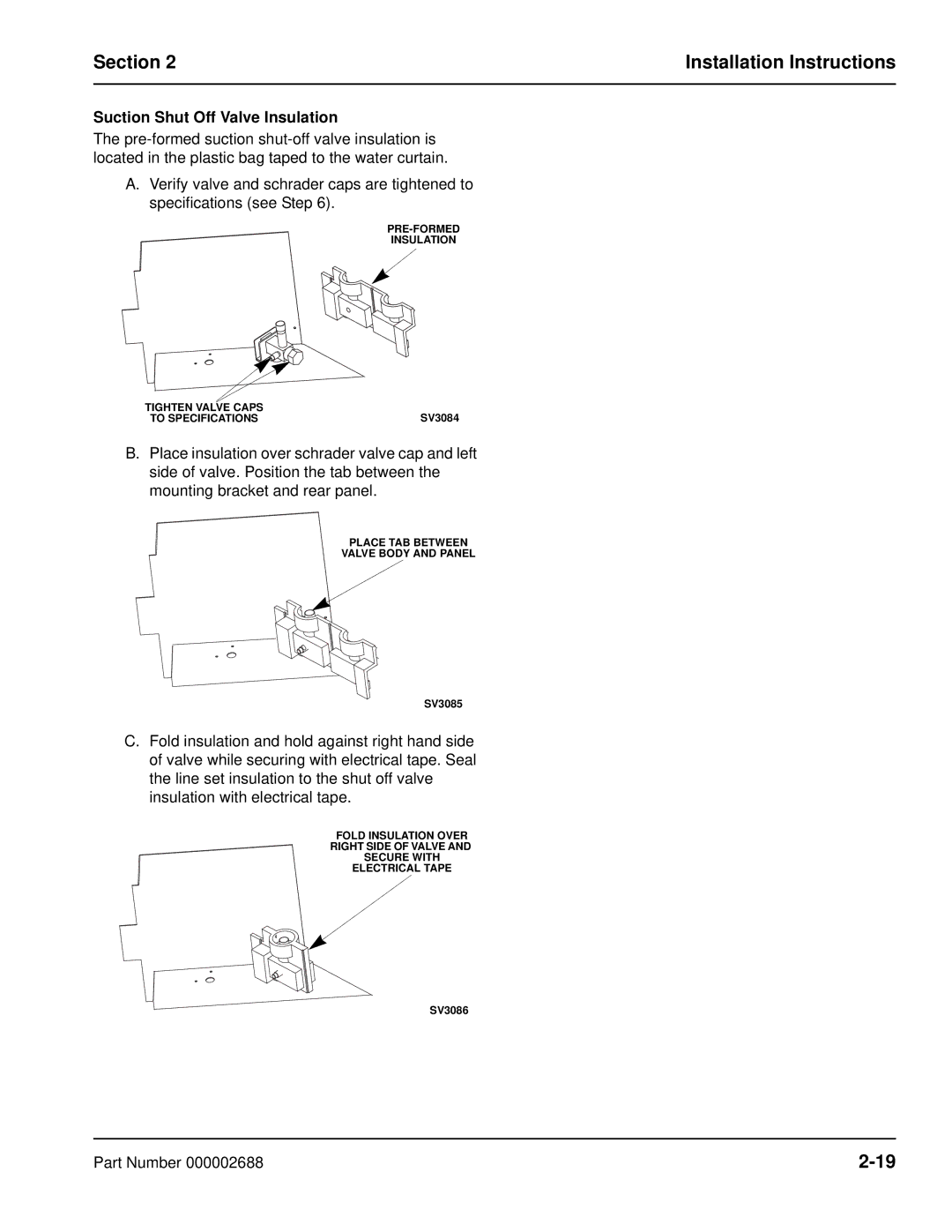 Manitowoc Ice QF0800, QF2300, QC0700, QF0400 manual Suction Shut Off Valve Insulation 