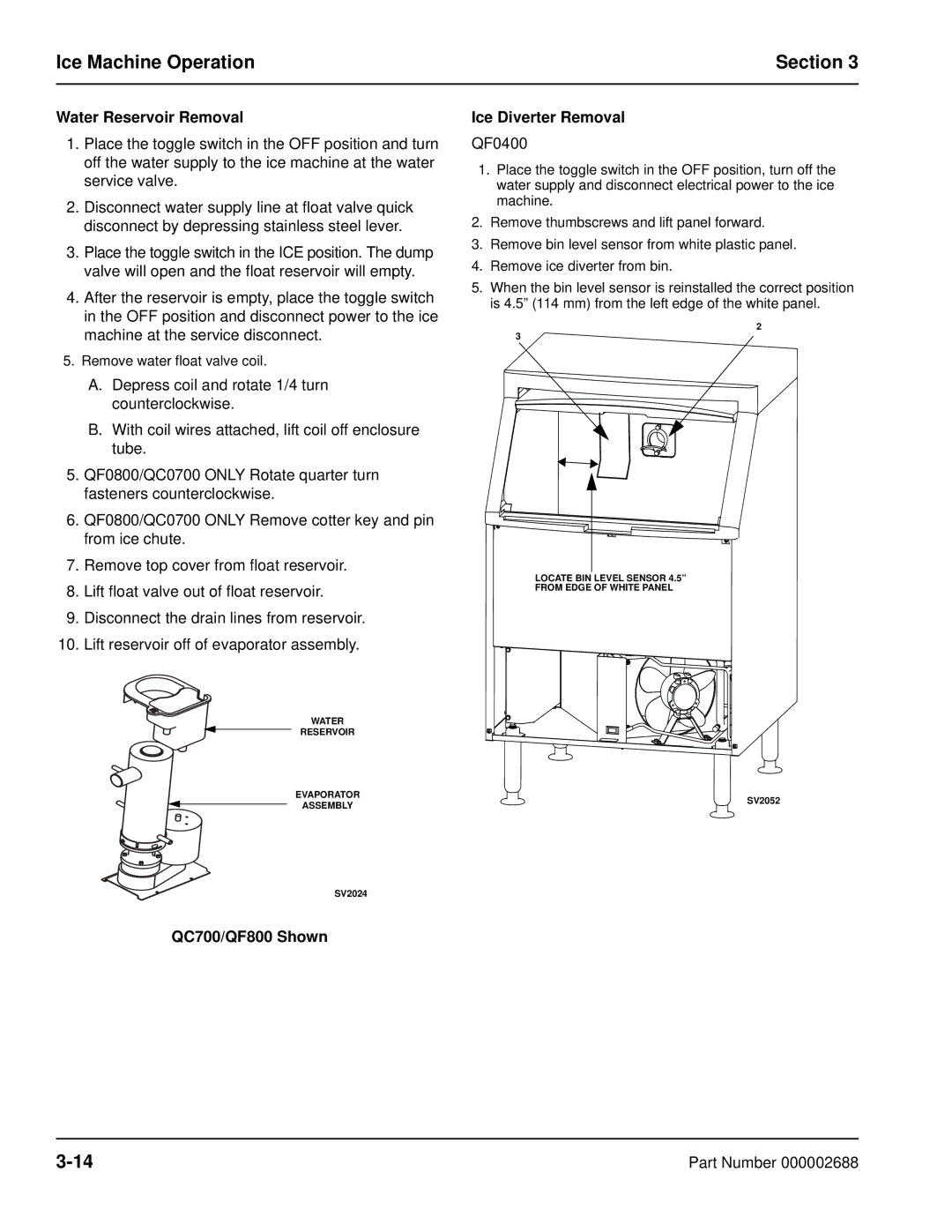 Manitowoc Ice QC0700, QF2300, QF0800, QF0400 manual Water Reservoir Removal, QC700/QF800 Shown Ice Diverter Removal 