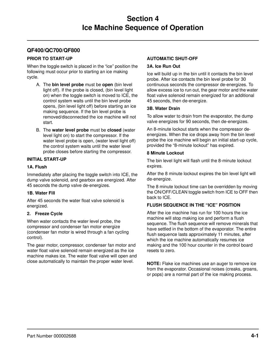 Manitowoc Ice QF0400, QF2300, QF0800, QC0700 manual QF400/QC700/QF800, Prior to START-UP, Flush Sequence in the ICE Position 
