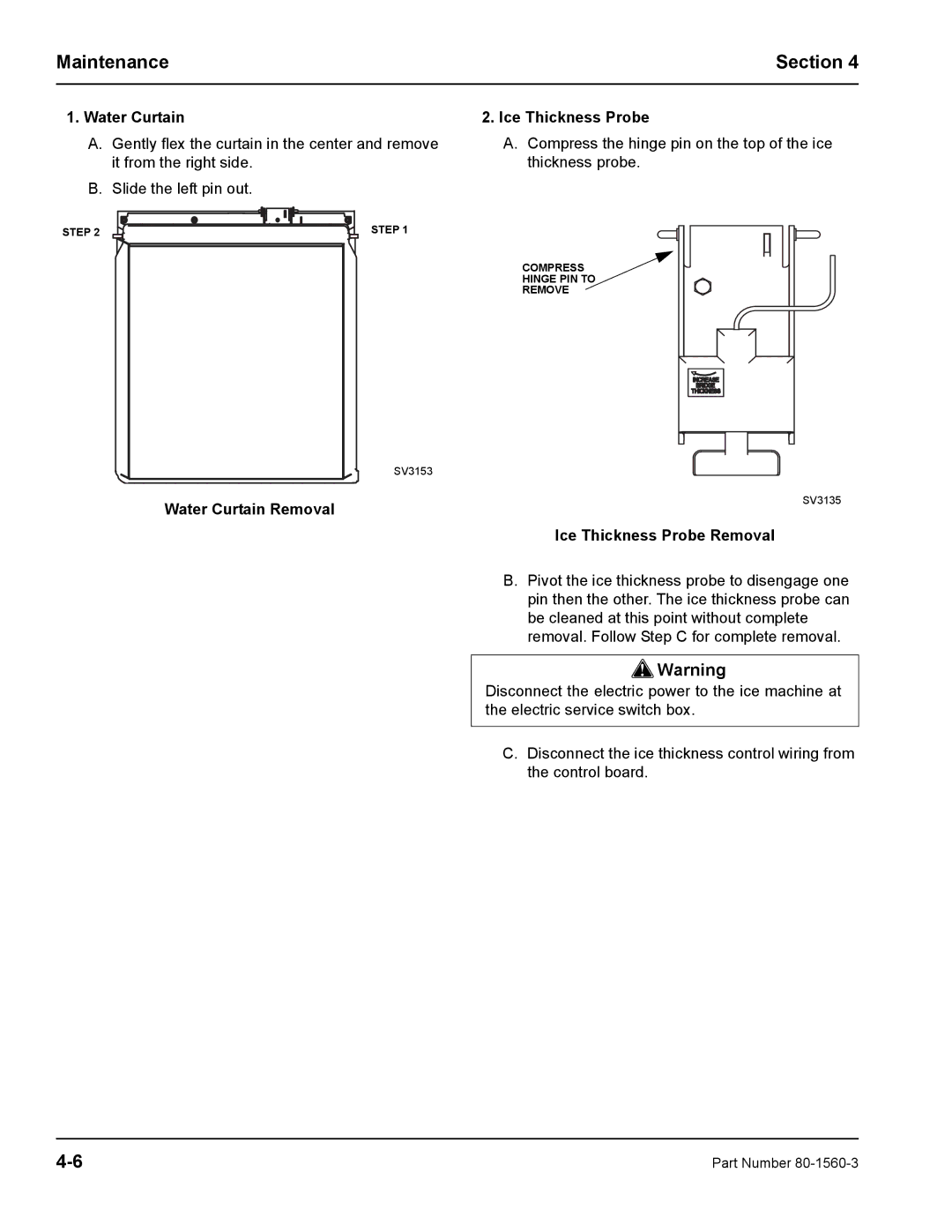 Manitowoc Ice S0850M manual Water Curtain Removal Ice Thickness Probe, Ice Thickness Probe Removal 