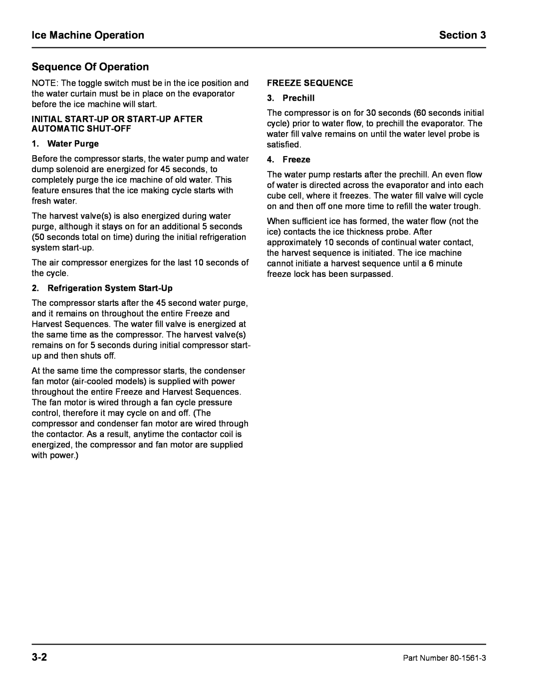 Manitowoc Ice S1000M Sequence Of Operation, INITIAL START-UP OR START-UP AFTER AUTOMATIC SHUT-OFF 1. Water Purge, Freeze 