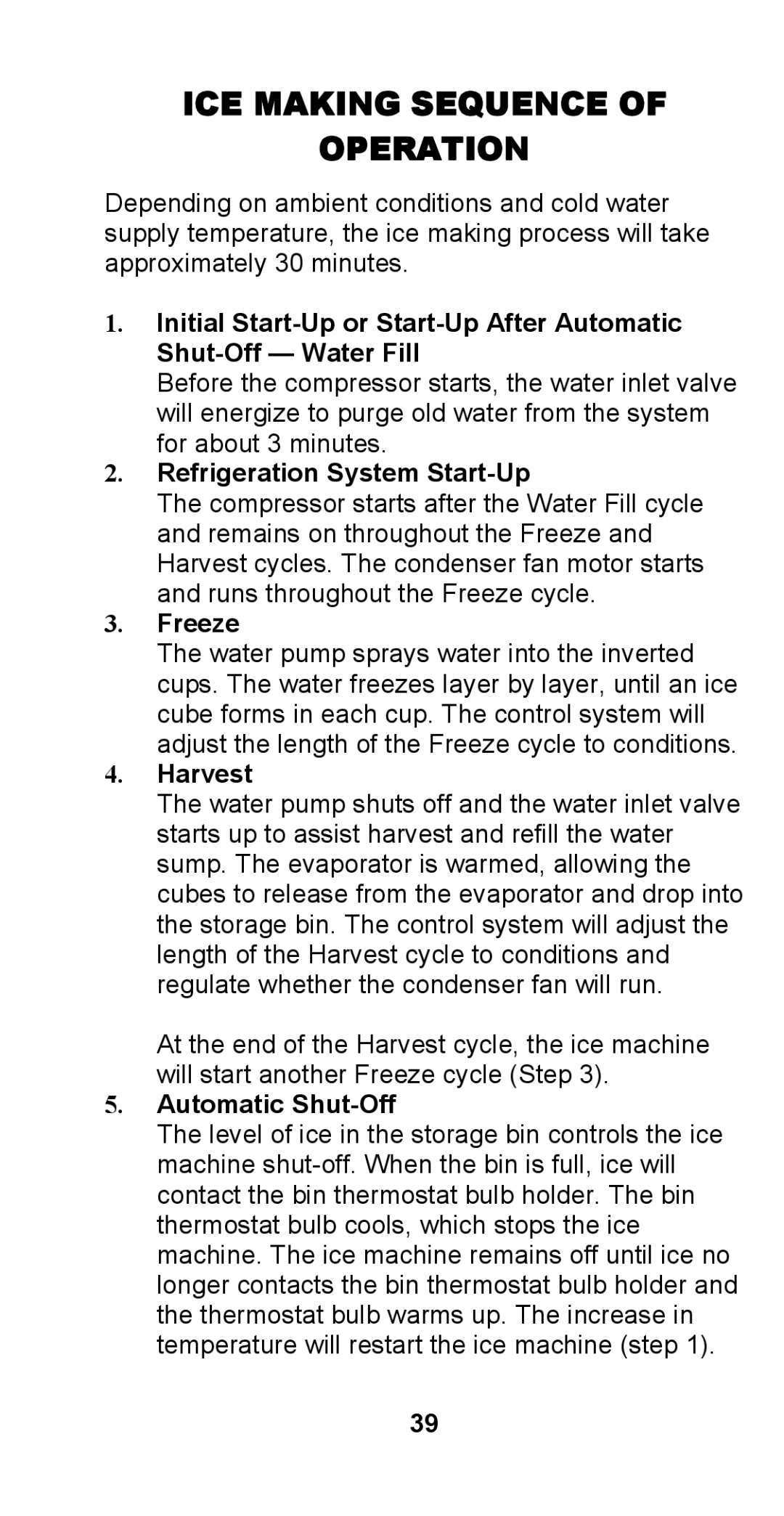 Manitowoc Ice STH003 manual Refrigeration System Start-Up, Freeze, Harvest, Automatic Shut-Off 