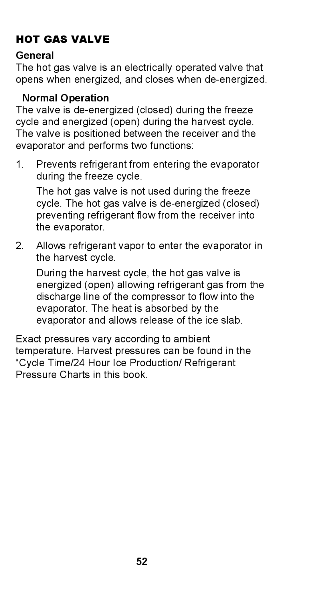 Manitowoc Ice STH003 manual HOT GAS Valve, General, Normal Operation 