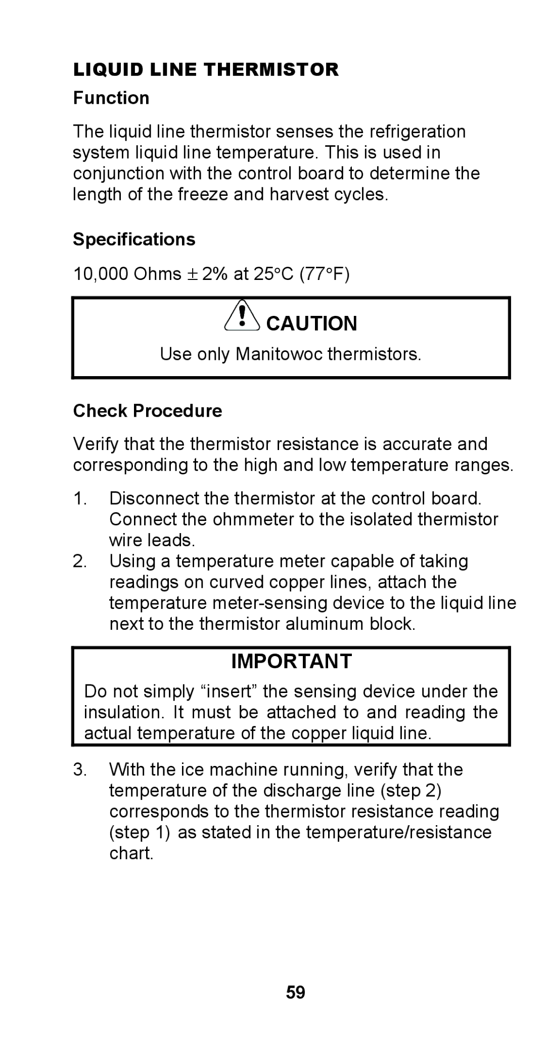 Manitowoc Ice STH003 manual Liquid Line Thermistor, Function 