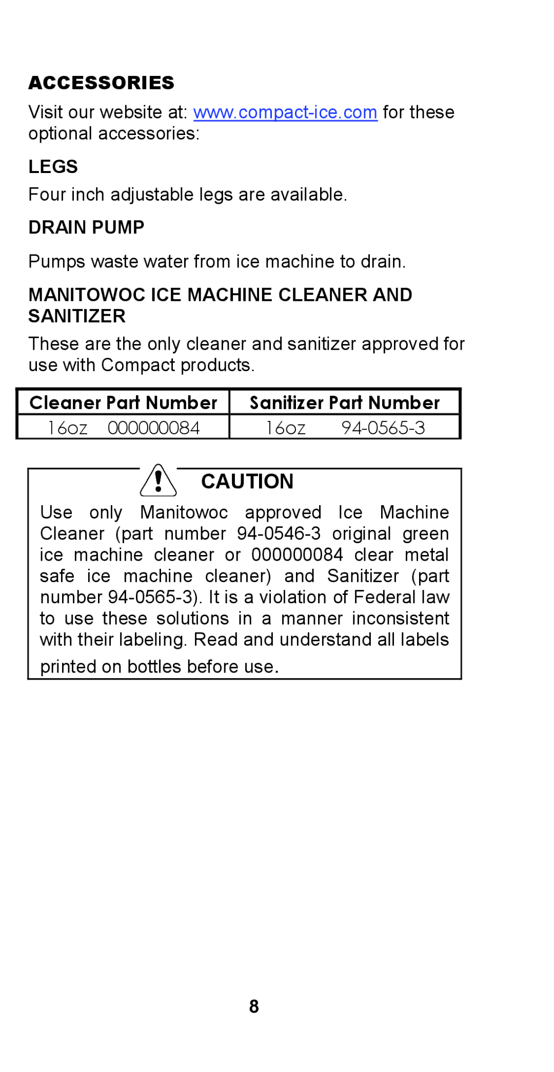 Manitowoc Ice STH003 manual Accessories Legs, Drain Pump, Manitowoc ICE Machine Cleaner and Sanitizer 