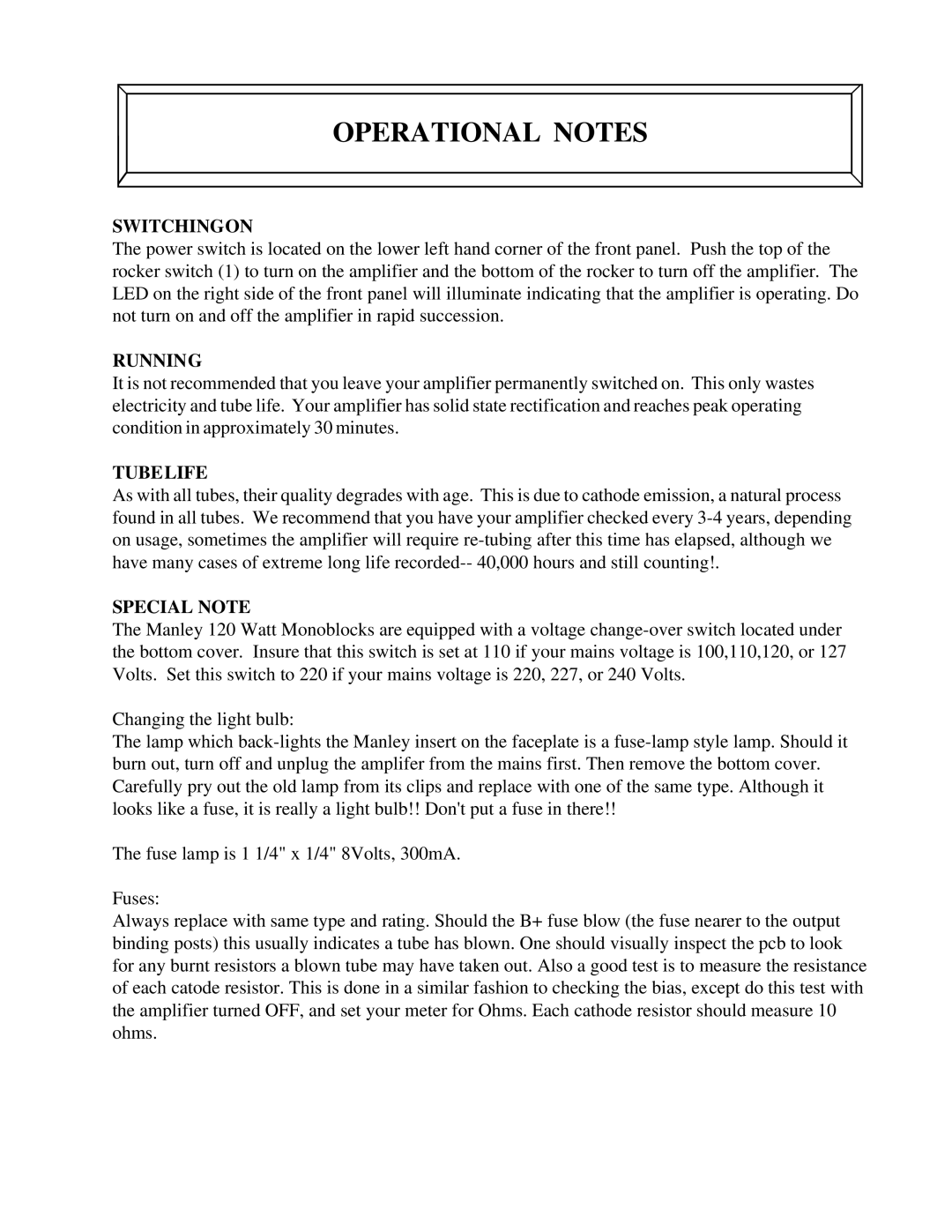 Manley Labs 120 Watt Monoblock Amplifier owner manual Operational Notes, Switchingon, Running, Tubelife, Special Note 