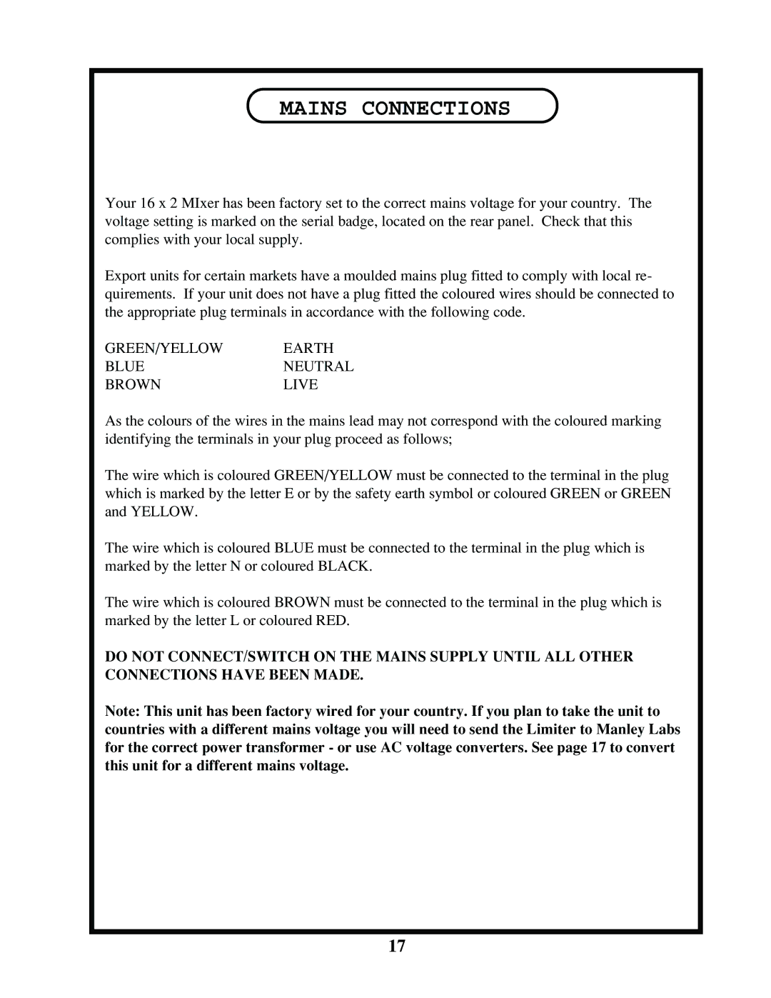 Manley Labs 16 X 2 Tube Mixer owner manual Mains Connections, GREEN/YELLOW Earth Blue Neutral Brown Live 