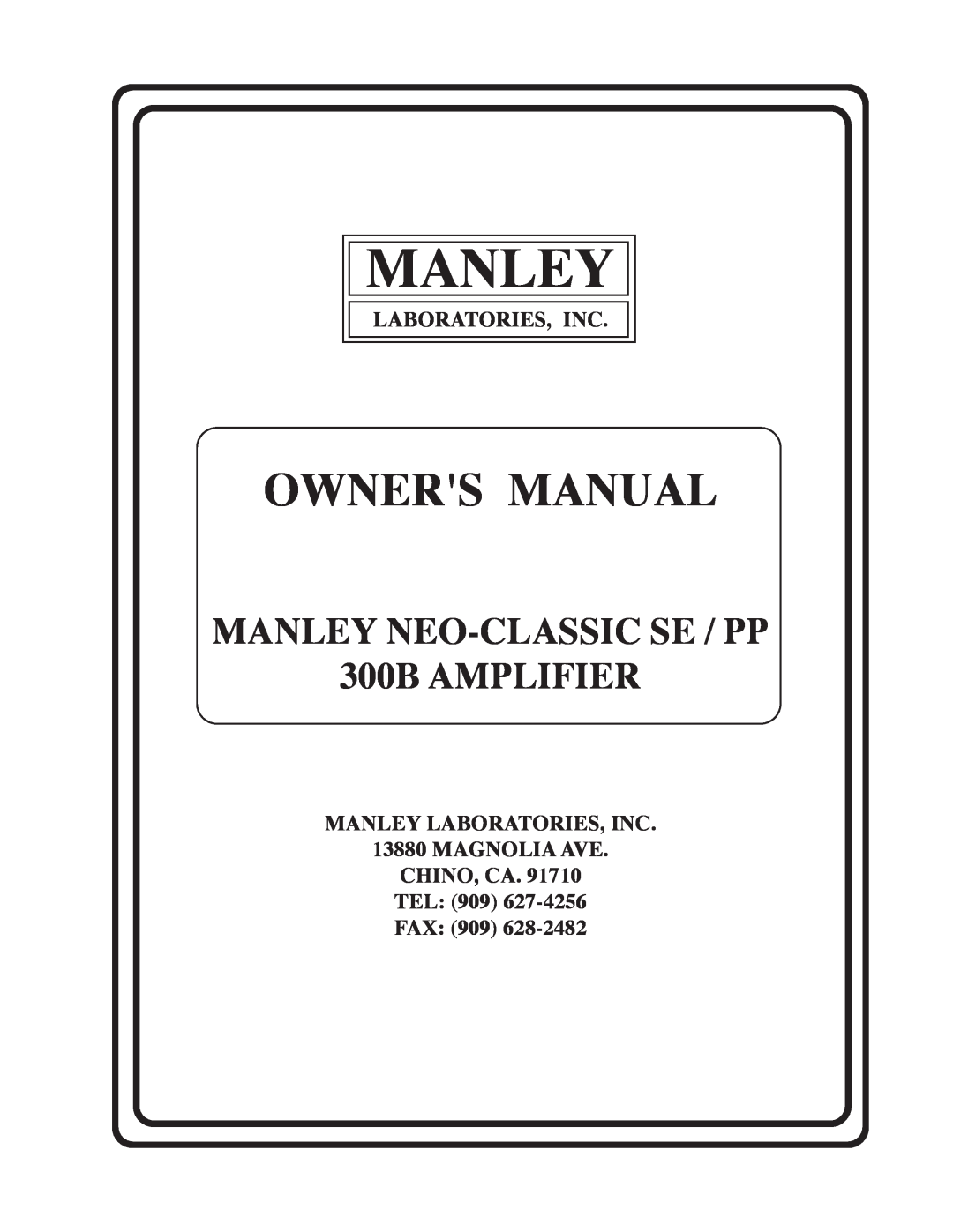 Manley Labs 300B owner manual Laboratories, Inc, MANLEY LABORATORIES, INC 13880 MAGNOLIA AVE, Manley 
