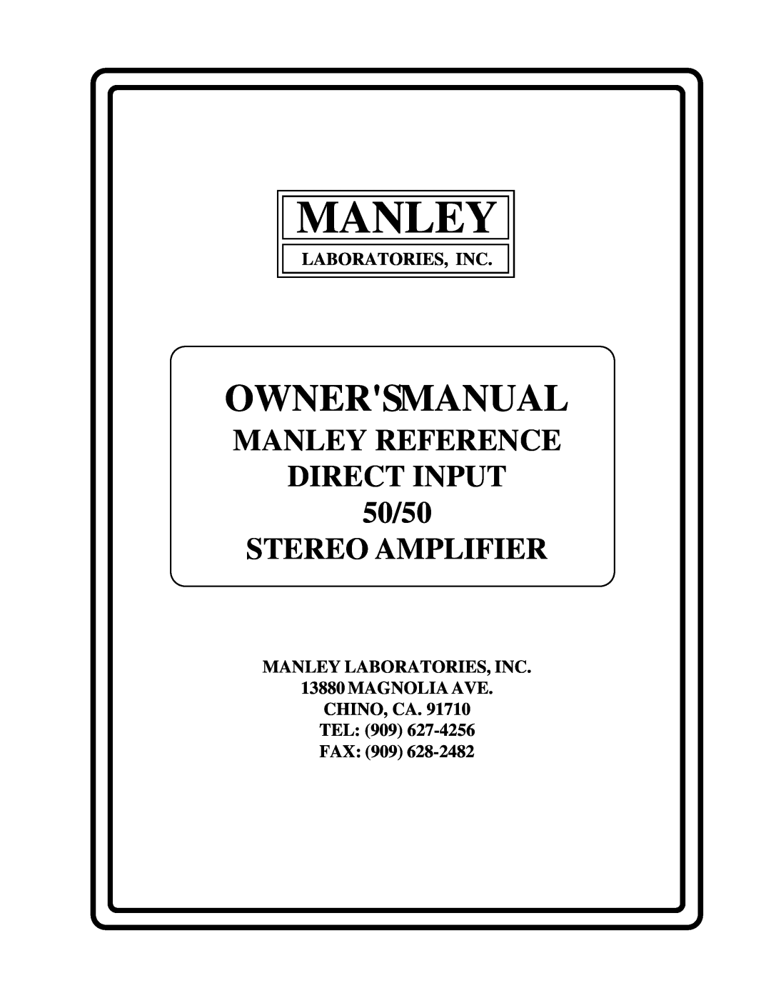 Manley Labs owner manual Manley, Ownersmanual, MANLEY REFERENCE DIRECT INPUT 50/50, Stereo Amplifier, Laboratories, Inc 