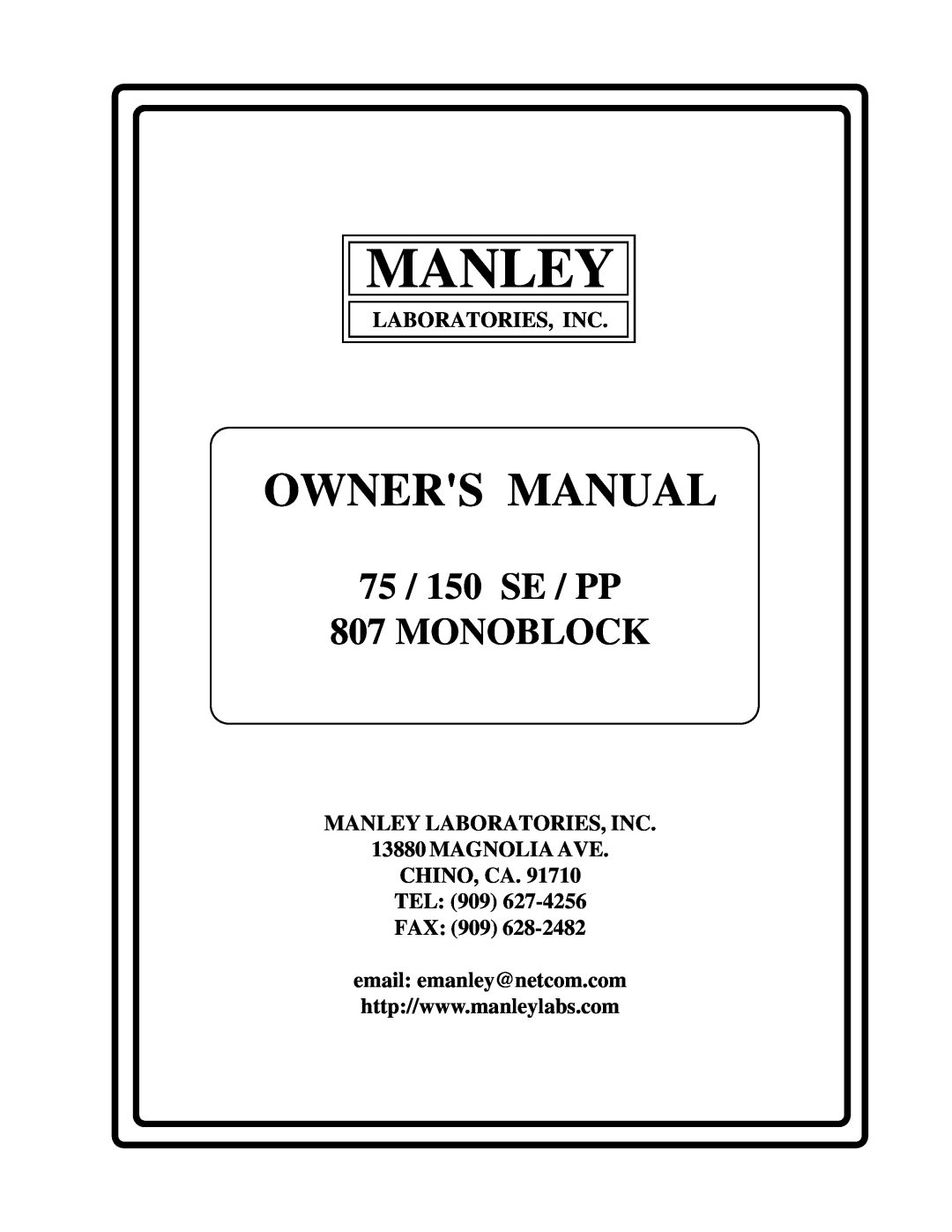 Manley Labs 75/150 SE/PP 807 MONOBLOCK owner manual Laboratories, Inc, MANLEY LABORATORIES, INC 13880 MAGNOLIA AVE, Manley 
