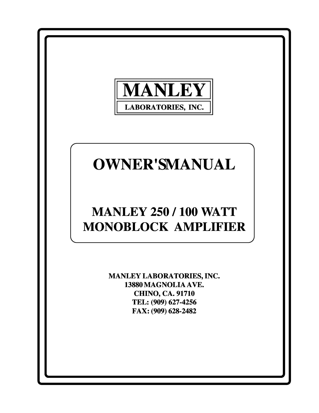 Manley Labs owner manual Manley, Ownersmanual, MANLEY 250 / 100 WATT MONOBLOCK AMPLIFIER, Laboratories, Inc 