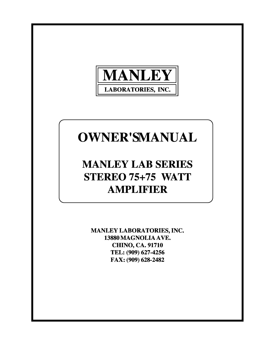 Manley Labs owner manual Manley, Ownersmanual, MANLEY LAB SERIES STEREO 75+75 WATT AMPLIFIER, Laboratories, Inc 