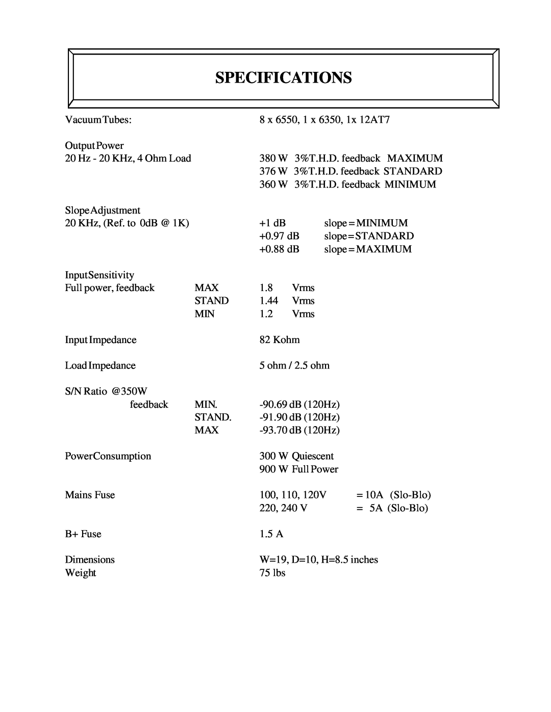 Manley Labs STUDIO STANDARD 350 WATT MONOBLOCK AMPLIFIER owner manual Specifications 