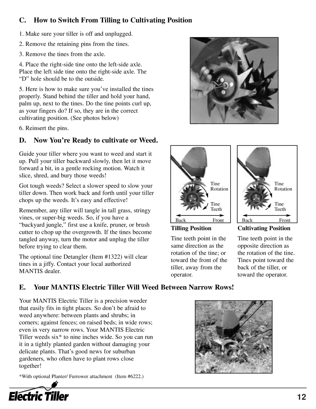 Mantis ElectricTiller How to Switch From Tilling to Cultivating Position, Now You’re Ready to cultivate or Weed 