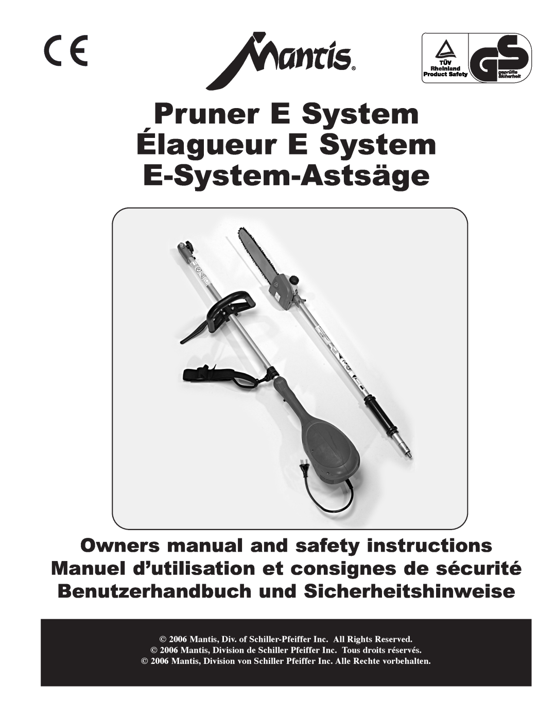 Mantis Pruner E System owner manual Élagueur E System E-System-Astsäge, Owners manual and safety instructions 