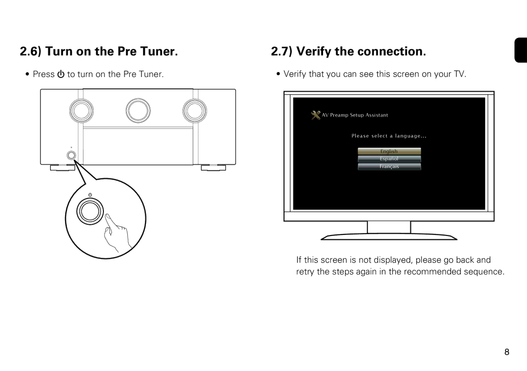 Marantz AV8802 quick start Turn on the Pre Tuner Verify the connection 