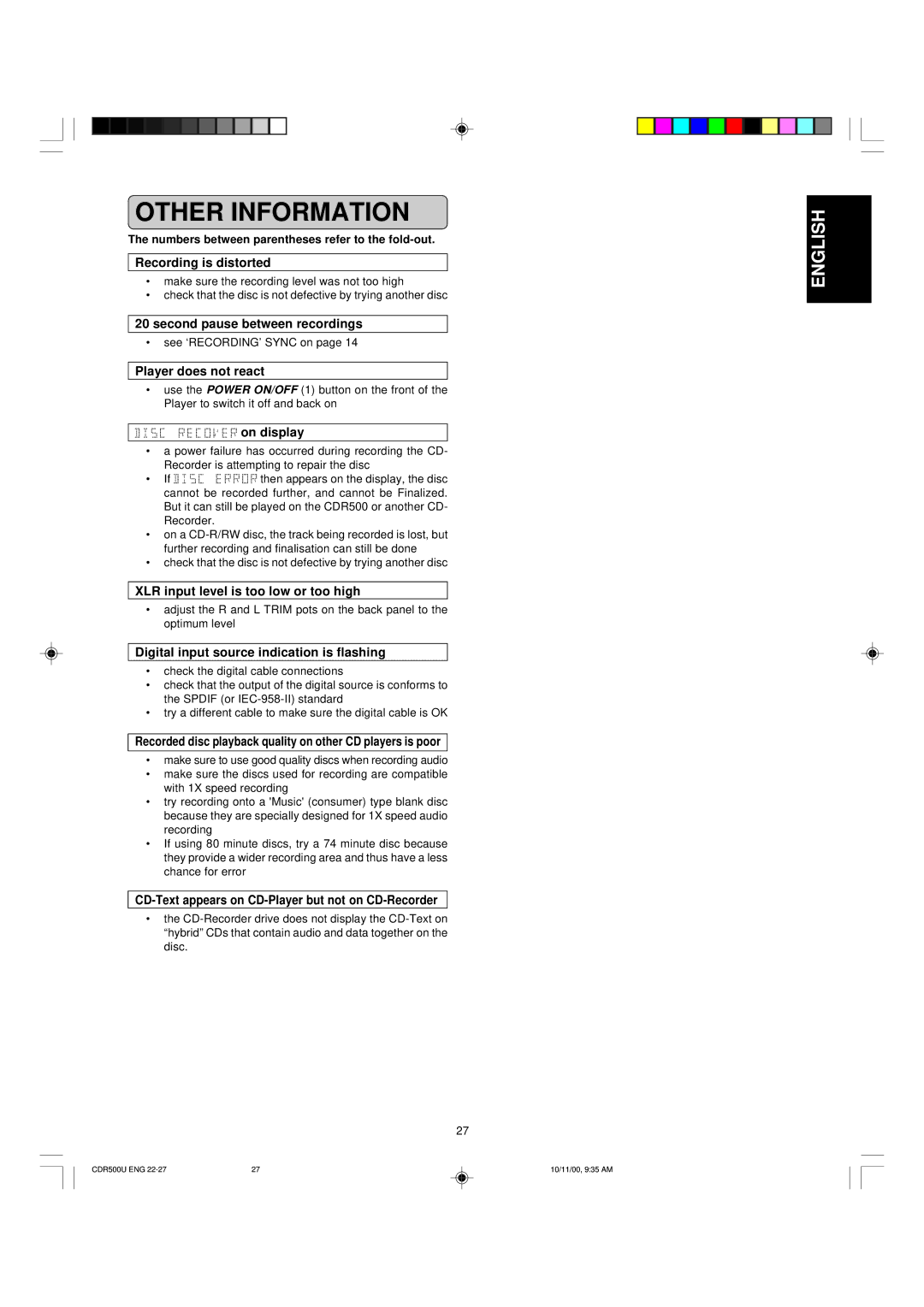 Marantz CDR500 manual Recording is distorted, Second pause between recordings, Player does not react, On display 