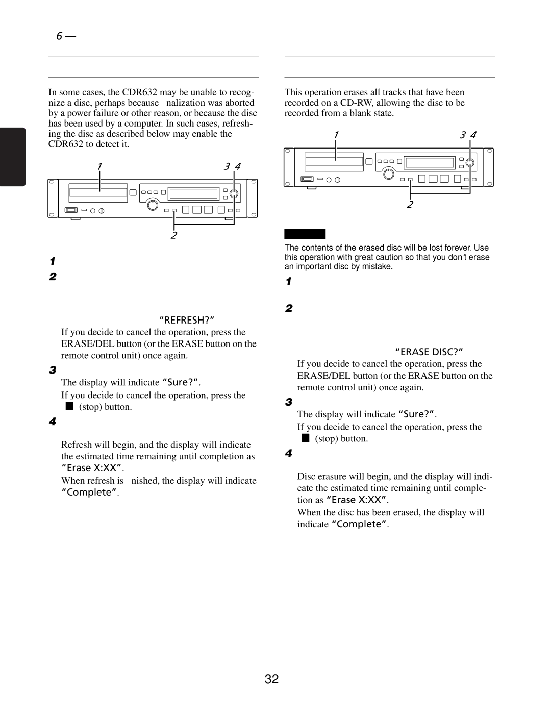 Marantz CDR632 manual Erasing a disc, CD-R/CD-RW disc operations-Refreshing, Insert the disc into the disc tray 