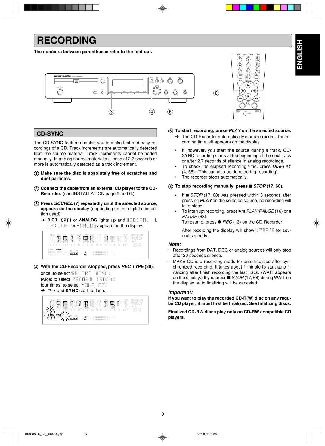 Marantz DR6000 To start recording, press Play on the selected source, To stop recording manually, press 9 Stop 17 