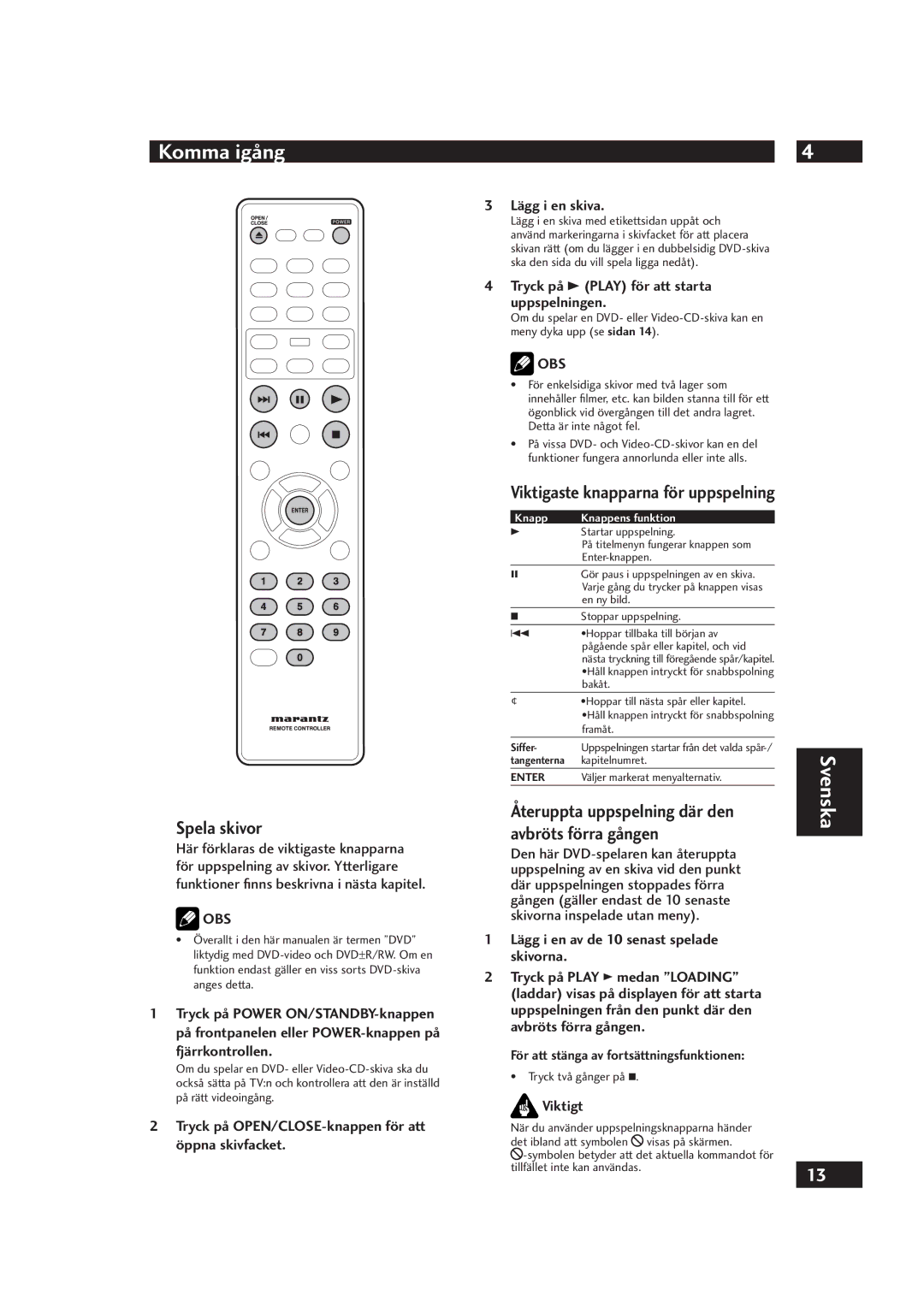 Marantz DV4001 manual Komma igång, Spela skivor, Återuppta uppspelning där den avbröts förra gången 