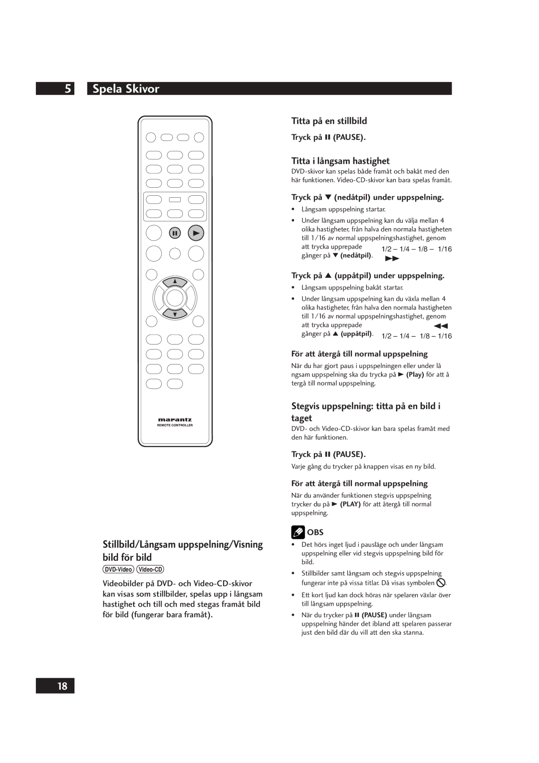 Marantz DV4001 manual Stillbild/Långsam uppspelning/Visning bild för bild, Titta på en stillbild, Titta i långsam hastighet 