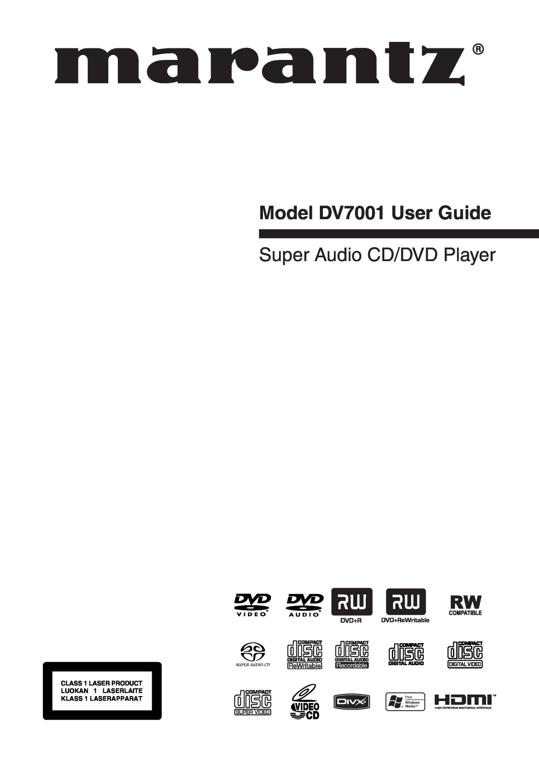 Marantz manual Model DV7001 User Guide, Super Audio CD/DVD Player, CLASS 1 LASER PRODUCT LUOKAN 1 LASERLAITE 