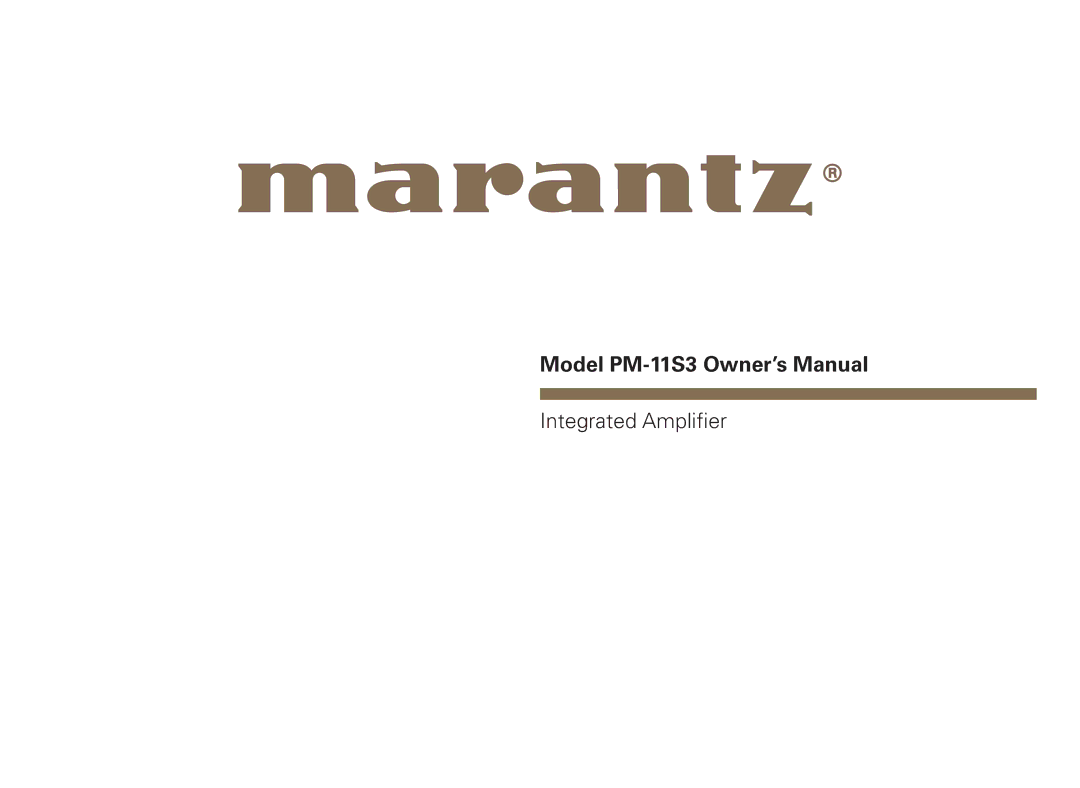 Marantz PM-11S3 owner manual Integrated Amplifier 