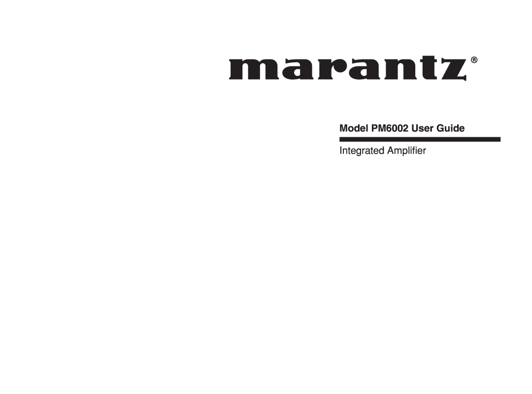 Marantz manual Model PM6002 User Guide, Integrated Ampliﬁer 