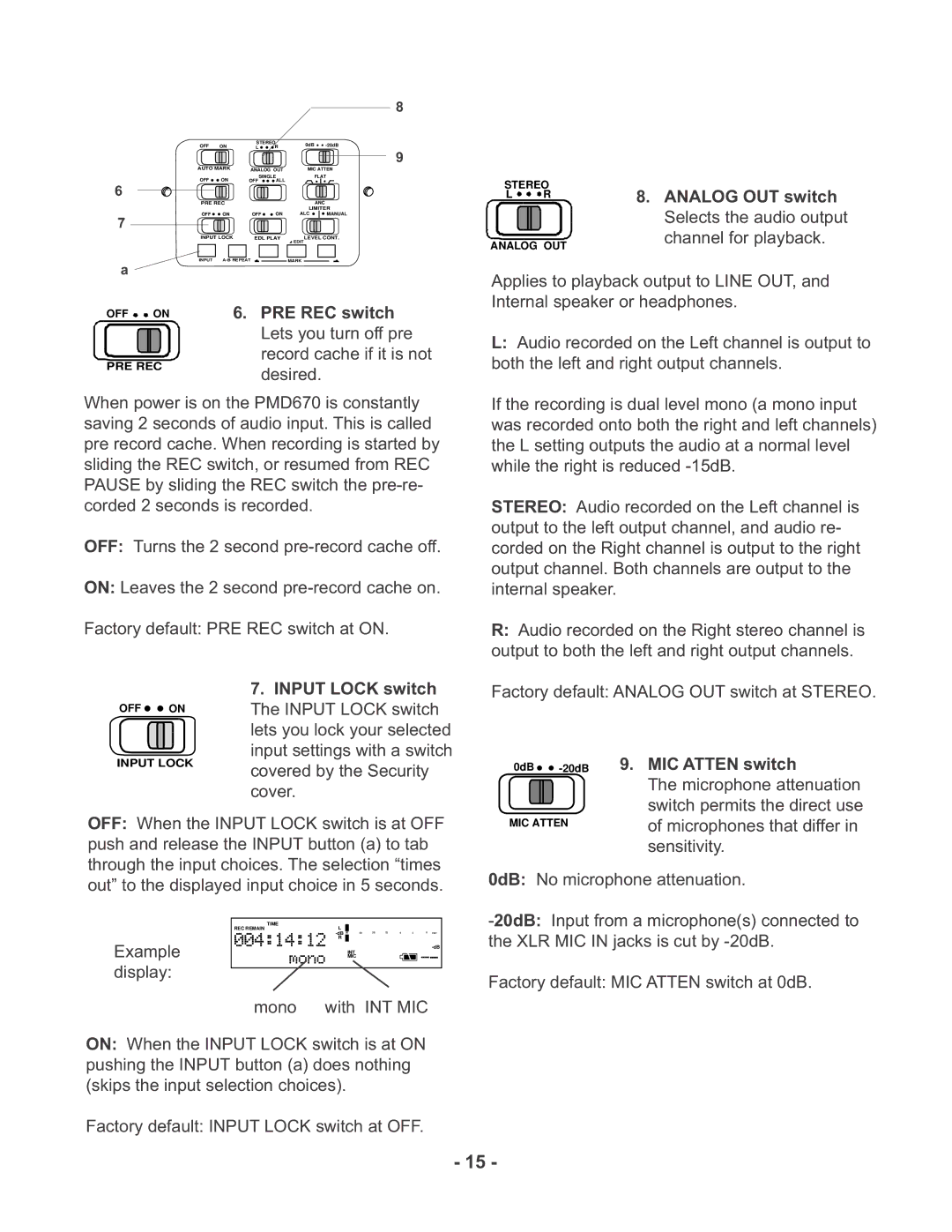 Marantz PMD670 Analog OUT switch, Selects the audio output, Channel for playback, 0dB -20dB9. MIC Atten switch, Example 