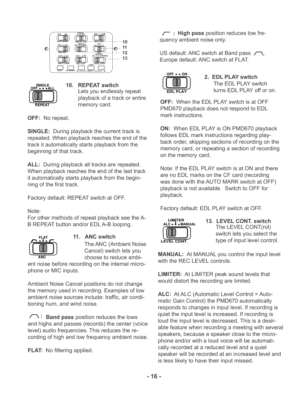 Marantz PMD670 manual Repeat switch, Lets you endlessly repeat, Playback of a track or entire, Memory card, ANC switch 