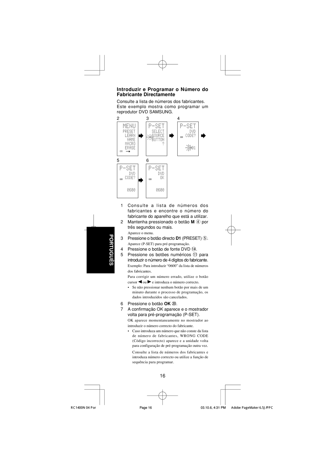 Marantz RC1400 manual Introduzir e Programar o Número do Fabricante Directamente, Pressione o botão directo D1 Preset t 