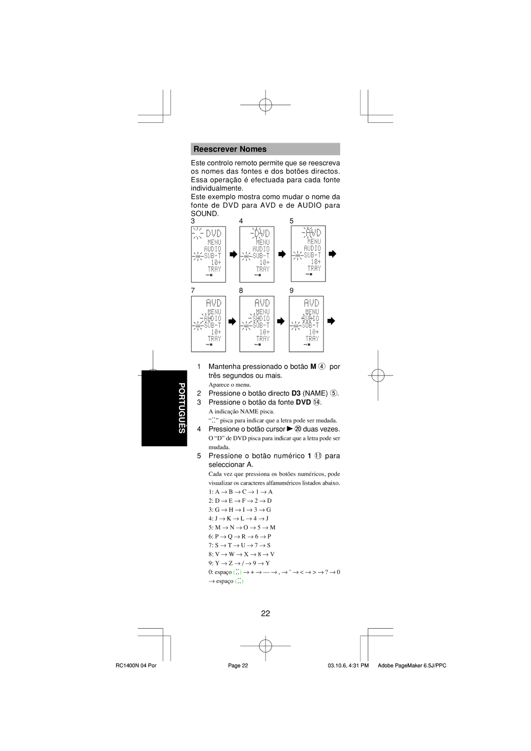 Marantz RC1400 Reescrever Nomes, Pressione o botão cursor @0duas vezes, Pressione o botão numérico 1 !1para seleccionar a 