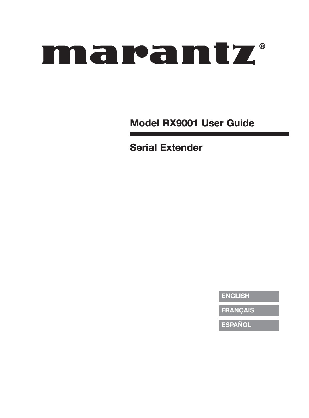 Marantz manual English Français Español, Model RX9001 User Guide Serial Extender 
