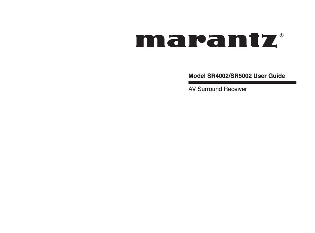 Marantz manual Model SR4002/SR5002 User Guide, AV Surround Receiver 
