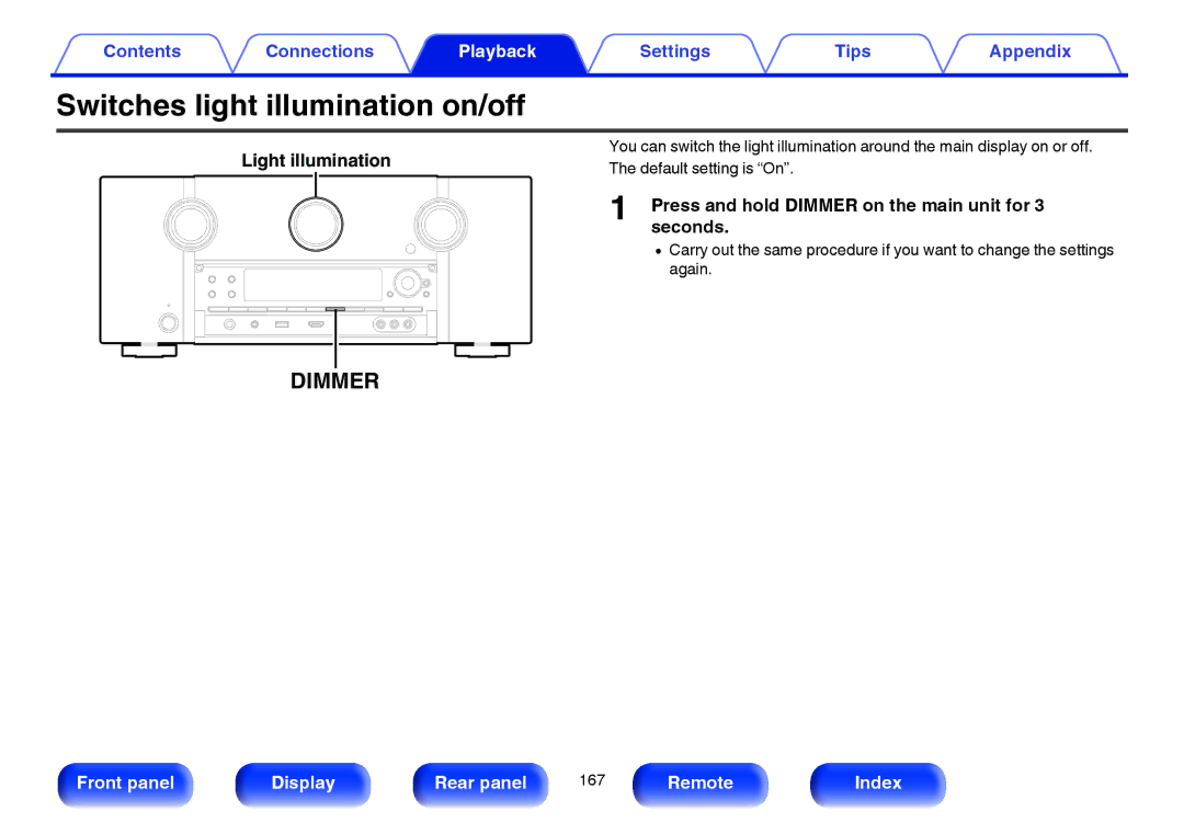 Marantz SR7009 Switches light illumination on/off, Light illumination, Press and hold Dimmer on the main unit for, Seconds 