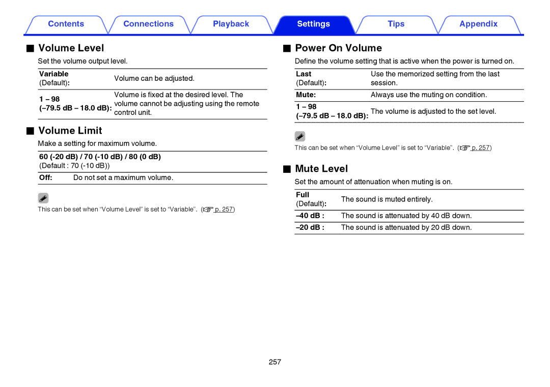 Marantz SR7009 owner manual Volume Level, Volume Limit, Power On Volume, 60 -20 dB / 70 -10 dB / 80 0 dB Default 70 -10 dB 