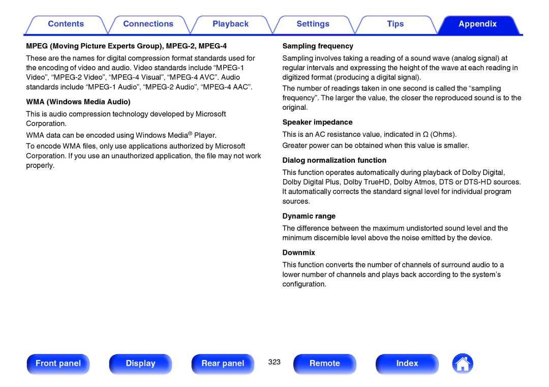 Marantz SR7009 Mpeg Moving Picture Experts Group, MPEG-2, MPEG-4, WMA Windows Media Audio, Sampling frequency, Downmix 