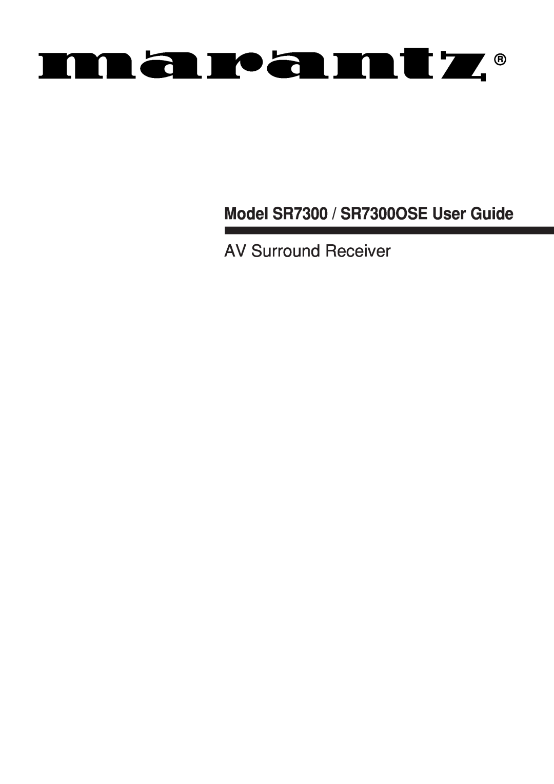 Marantz manual Model SR7300 / SR7300OSE User Guide, AV Surround Receiver 