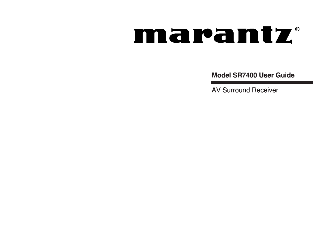Marantz manual Model SR7400 User Guide, AV Surround Receiver 