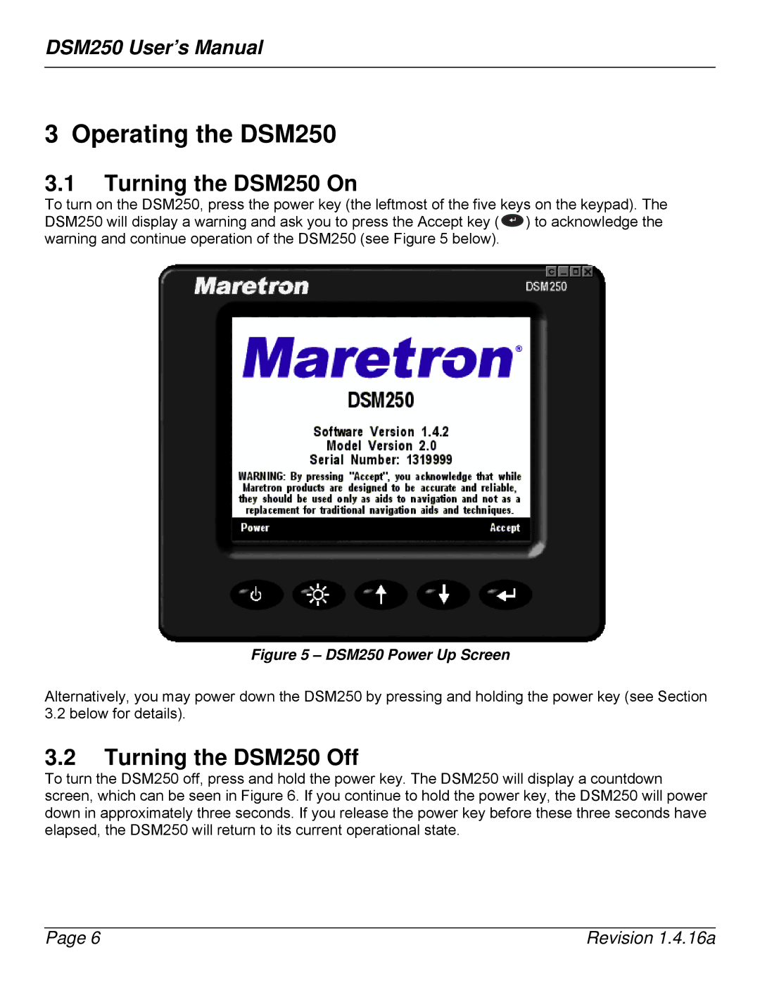 Maretron DSM250-01 user manual Turning the DSM250 On, Turning the DSM250 Off 