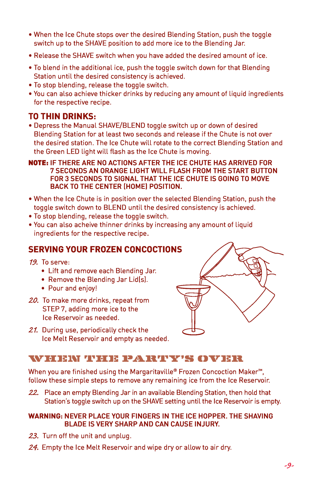 Margaritaville DM3000 user manual When the Party’s Over, To Thin Drinks, Serving Your Frozen Concoctions 