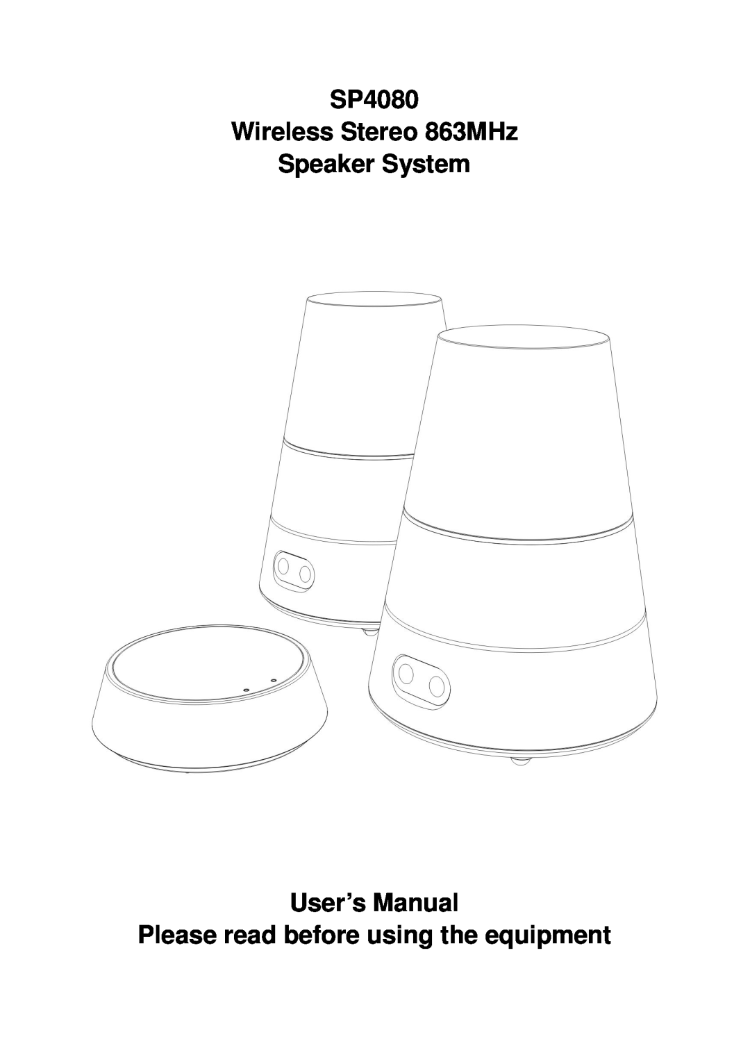 Mark Feldstein & Assoc user manual SP4080 Wireless Stereo 863MHz Speaker System, Please read before using the equipment 